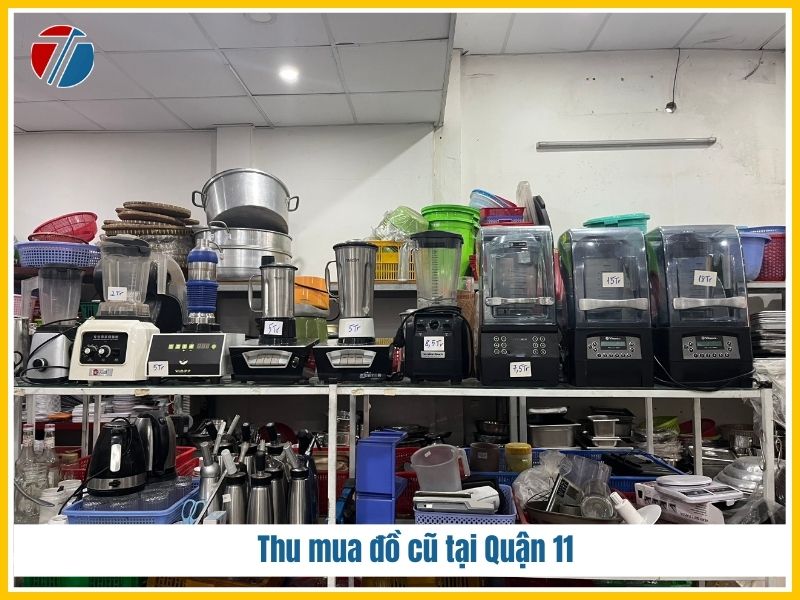 Dịch vụ thu mua đồ cũ tại Quận 11 giá cao