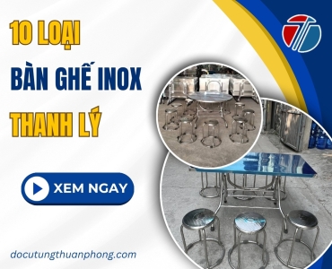 10 Loại Bàn Ghế Inox Thanh Lý Phổ Biến