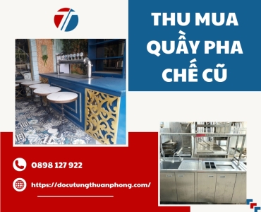 Thu Mua Quầy Pha Chế Cũ