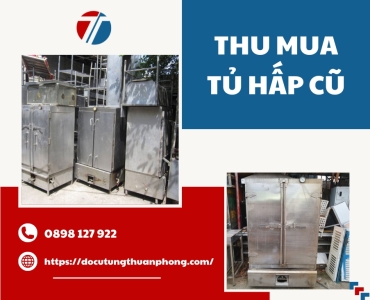 Thu Mua Tủ Hấp Cũ
